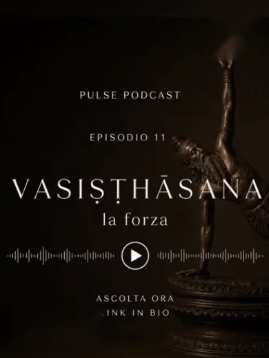 Podcast PULSE, episodio su Vasiṣṭhāsana